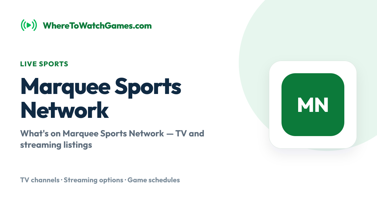Where to Watch Live Sports on Marquee Sports Network