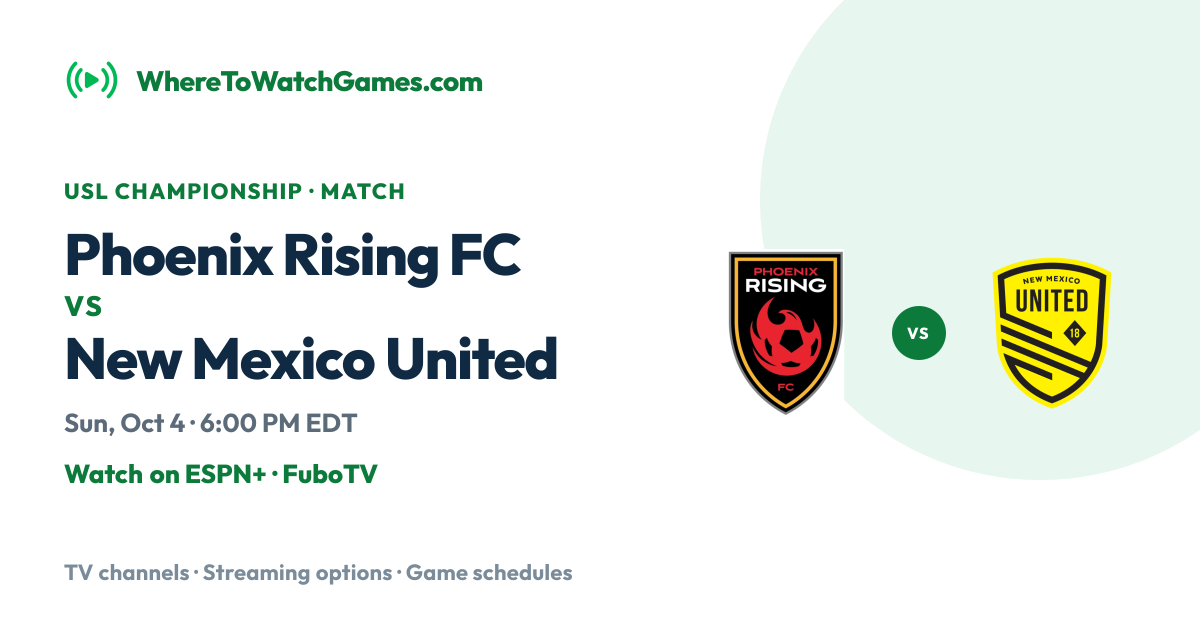 Where to Watch Phoenix Rising FC vs New Mexico United: TV & Streaming ...