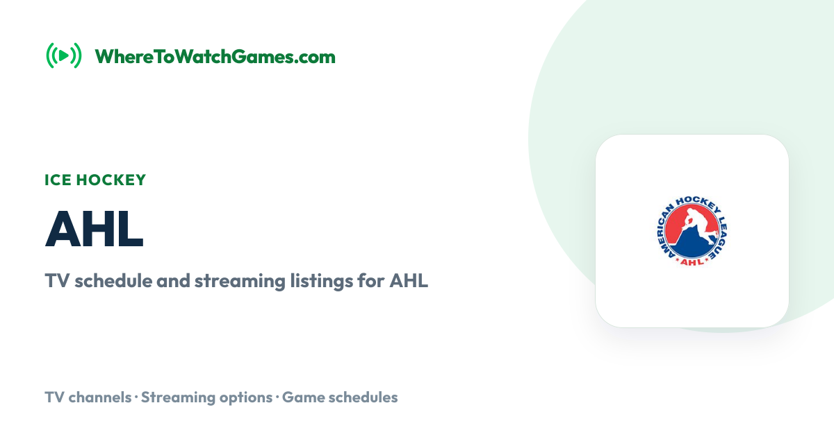 Where to Watch AHL: Live TV & Streaming Schedule