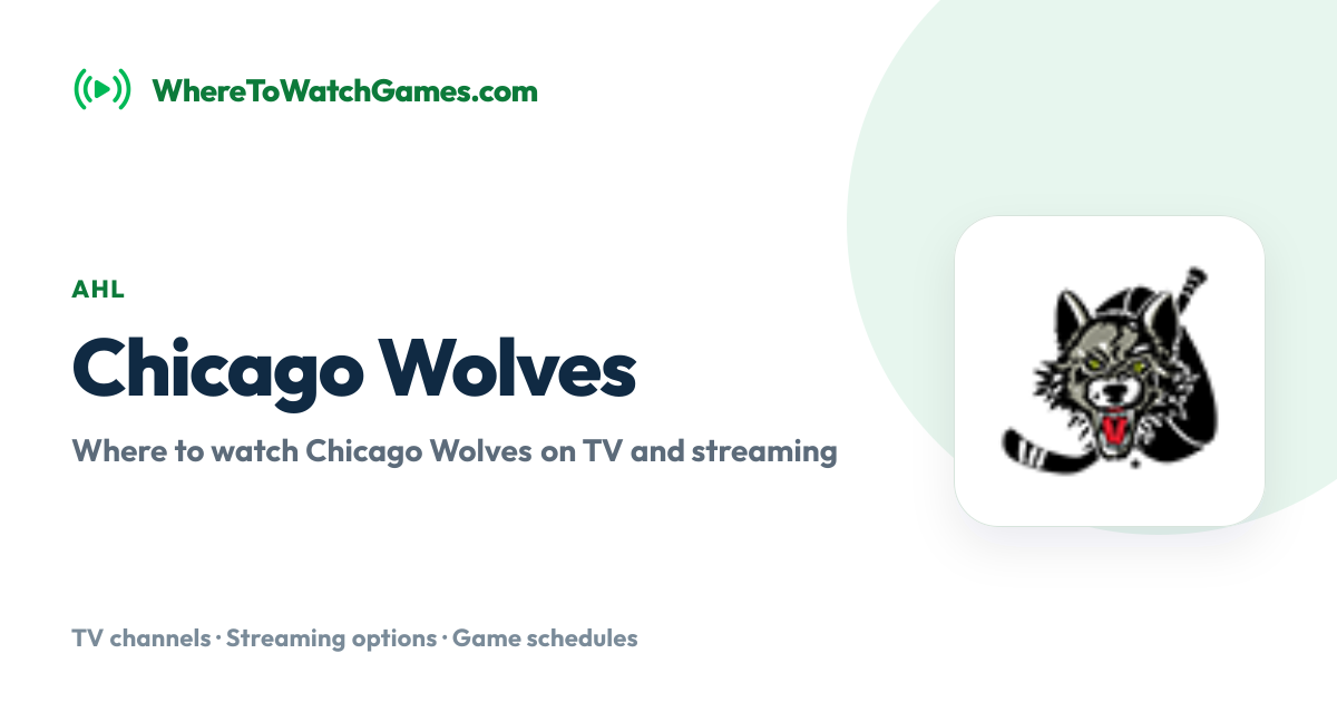 Where to Watch Chicago Wolves: Live TV & Streaming Schedule