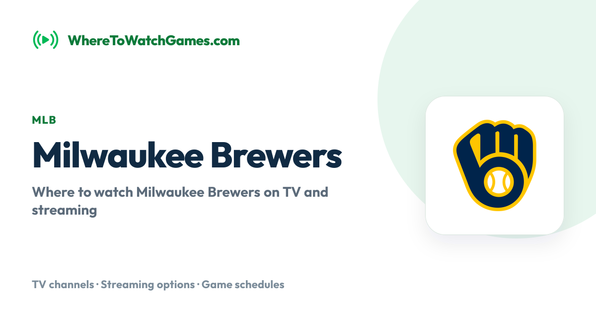 Where to Watch Milwaukee Brewers: Live TV & Streaming Schedule