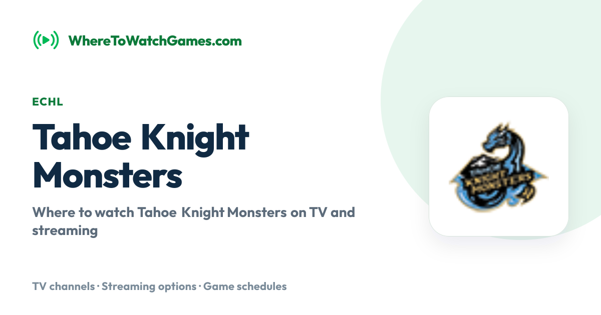 Where to Watch Tahoe Knight Monsters: Live TV & Streaming Schedule